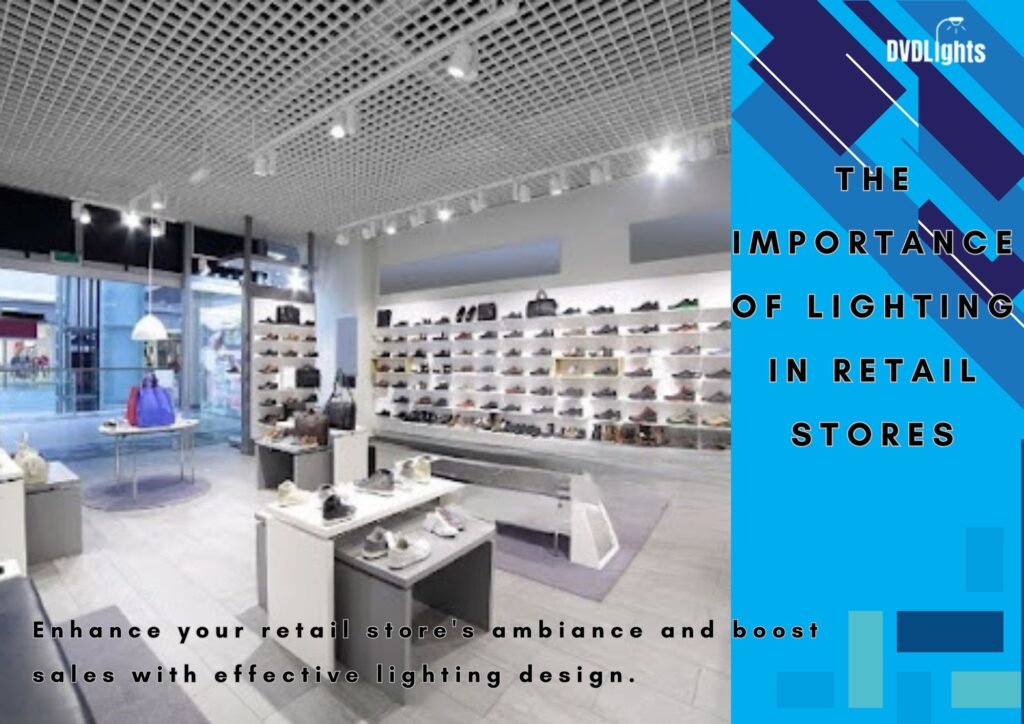 The Importance of Lighting in Retail Stores